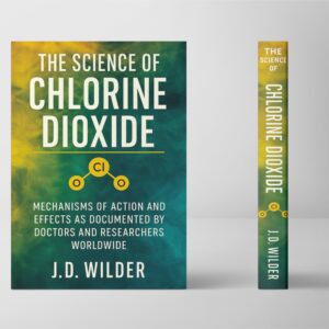 The Science of Chlorine Dioxide” by J.D. Wilder
